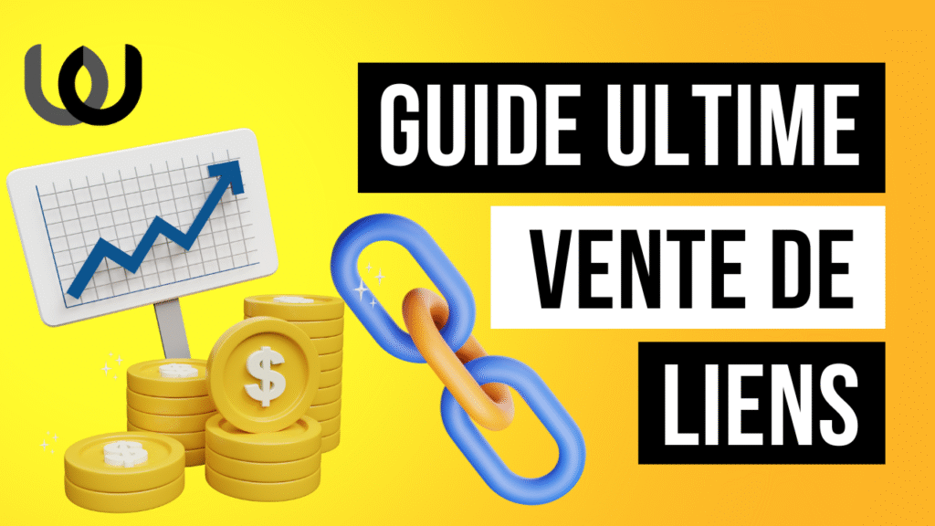 guide ultime de la vente de liens